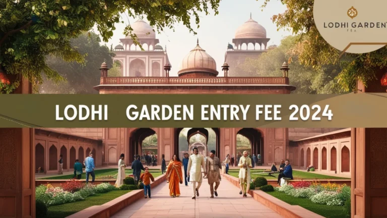 Lodhi Garden Entry Fee 2024