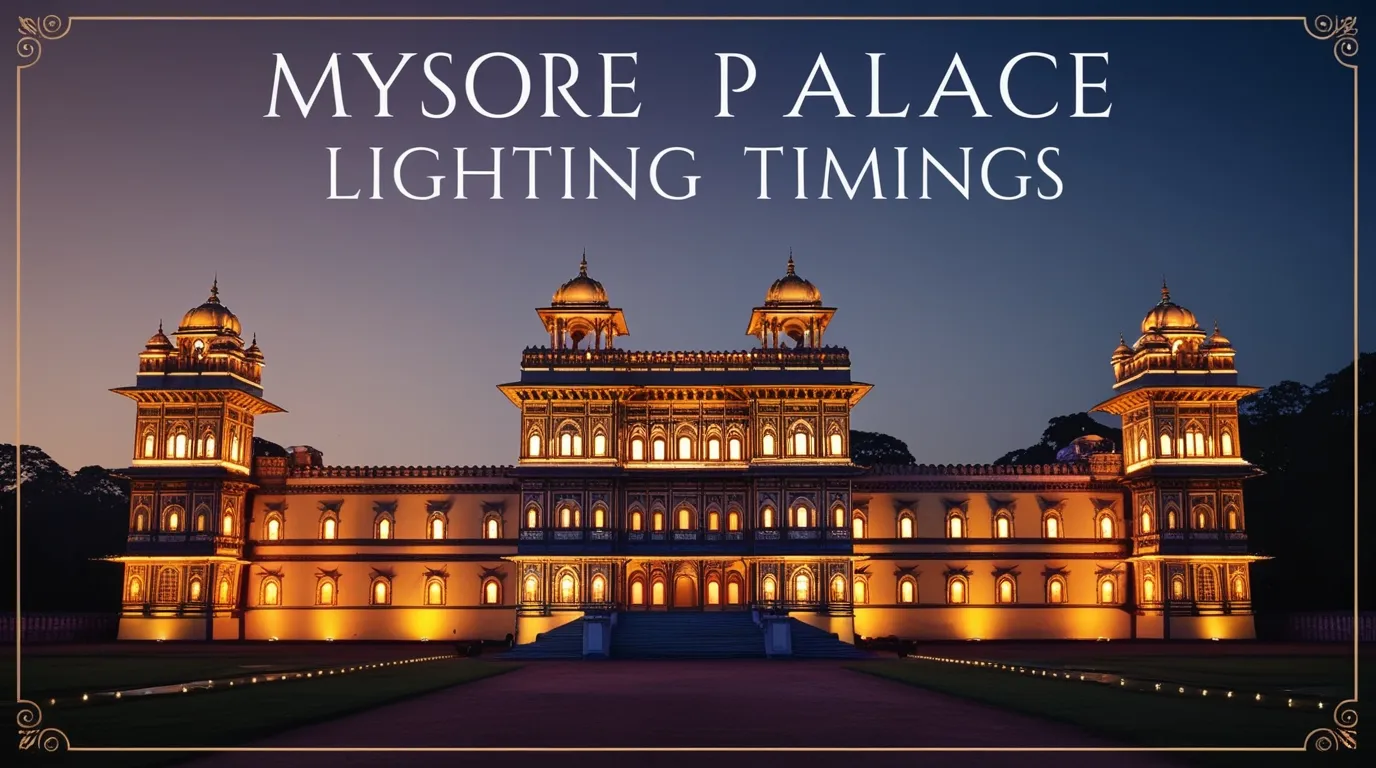 Mysore Palace Lighting Timings
