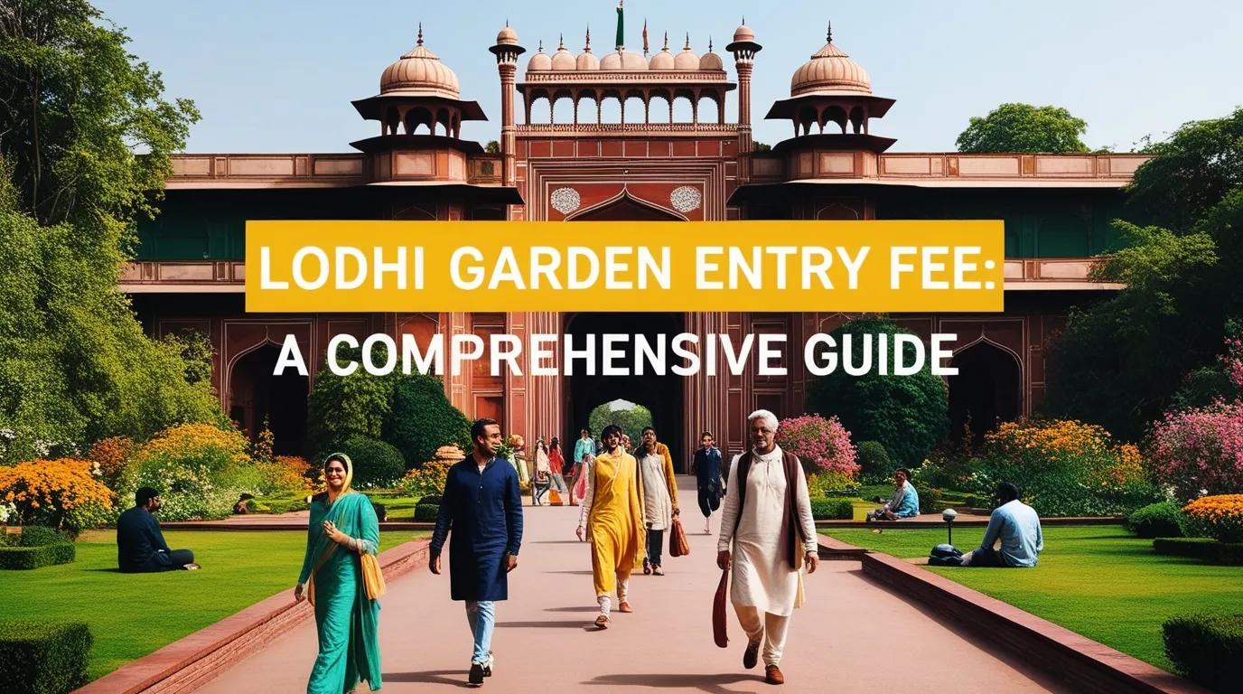Lodhi Garden Entry Fee: A Comprehensive Guide
