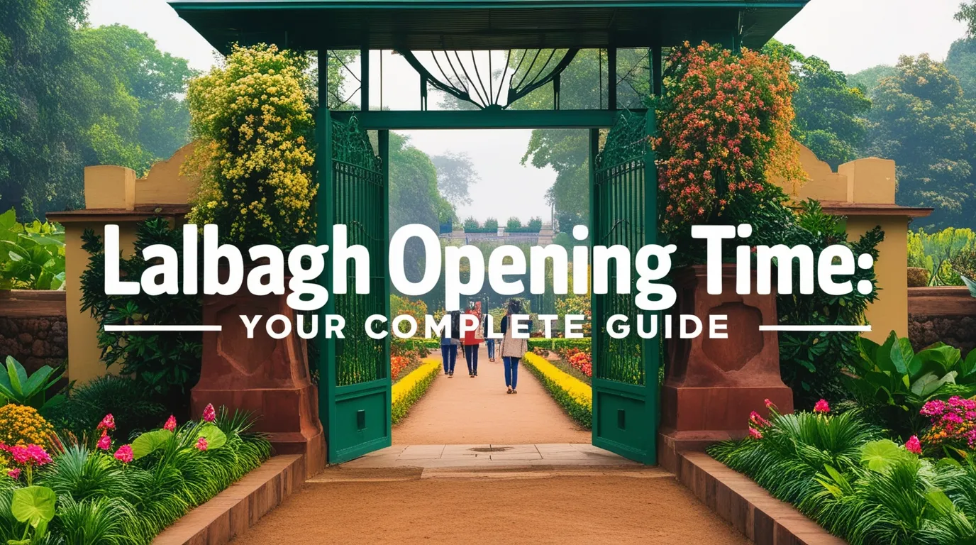 Lalbagh Opening Time: Your Complete Guide