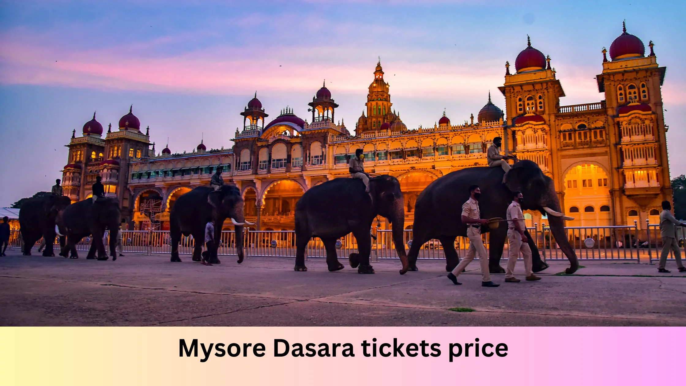 Mysore Dasara tickets price