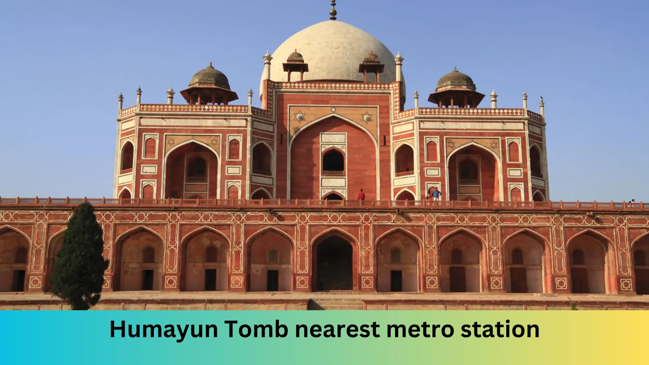 Humayun Tomb nearest metro station