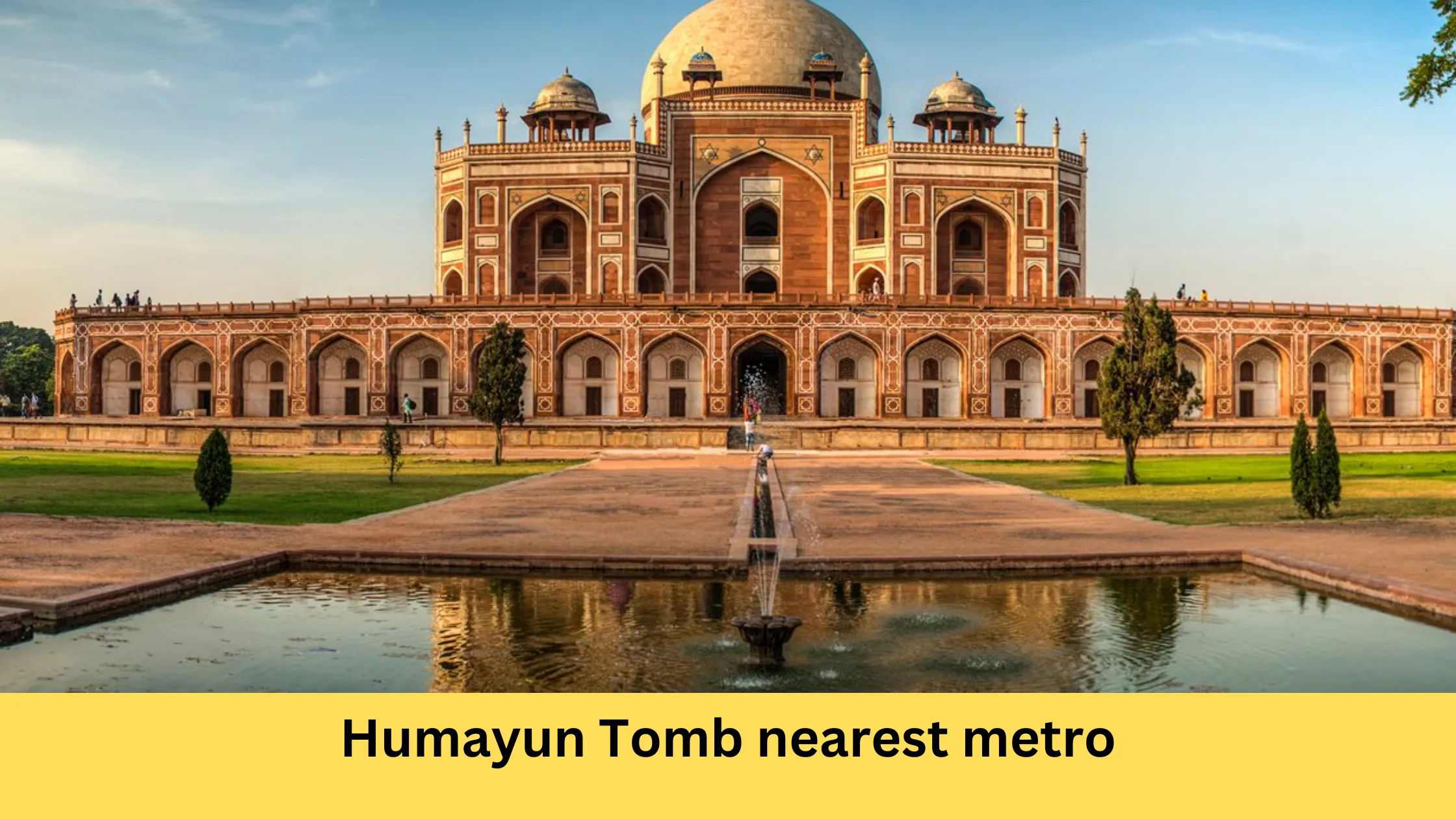 Humayun Tomb nearest metro