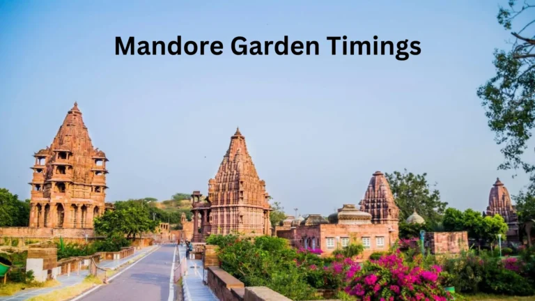 Mandore Garden Timings