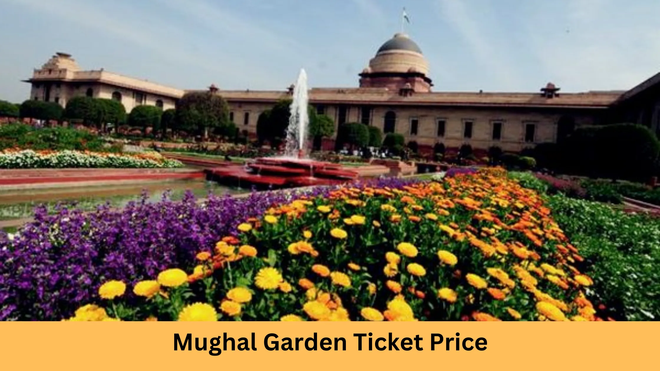 Mughal Garden Ticket Price