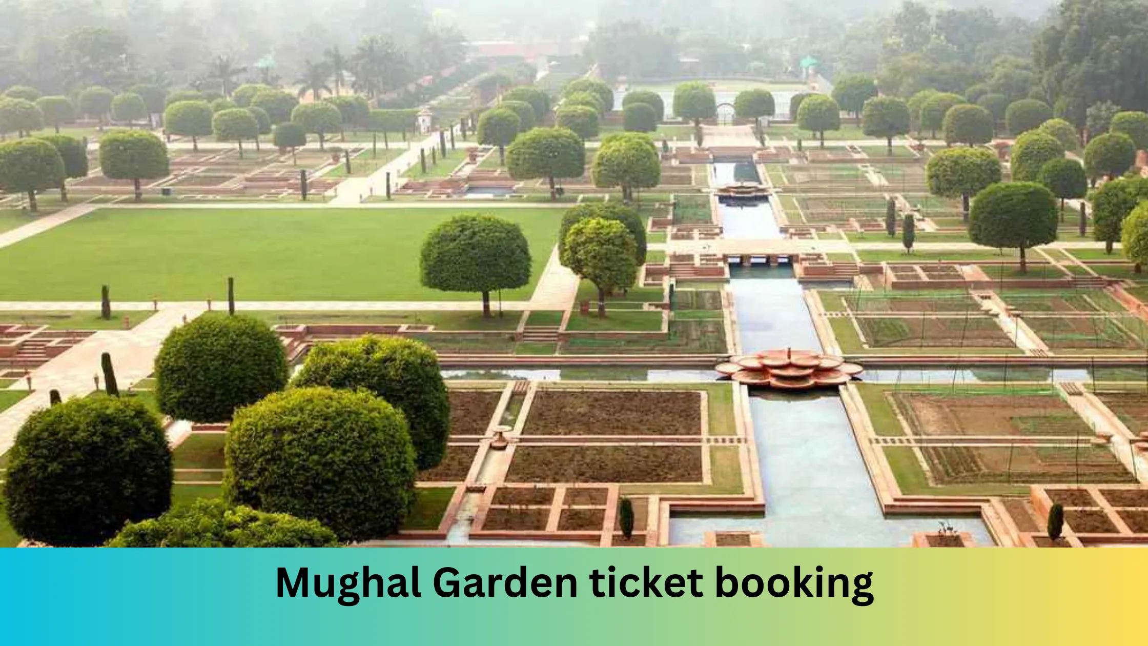 Mughal Garden ticket booking